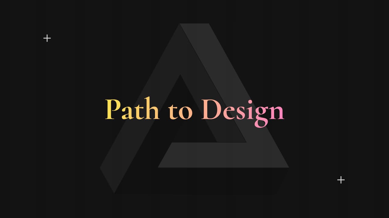 Path to Design